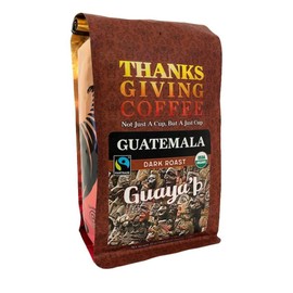 Thanksgiving Coffee "Guatemala Guaya'b Dark Roast" Dark Roasted Fair Trade Organic Shade Grown Whole Bean Coffee - 12 Ounce Bag