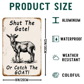 WIZYXQ Metal Signs Shut The Gate Or Catch The Goat Vintage Tin Sign Retro Wall Decor for Home Garden Yard Garage Bar Shop 8×12 Inches