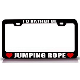 Custom Brother - I'd Rather BE Jumping Rope Sports Metal Car SUV Truck License Plate Frame Bl i42