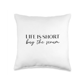 Buy The Serum Skincare Serum Pun For Estheticians Life is Short Buy The Serum Skin Esthetician Throw Pillow, 16x16, Multicolor