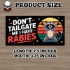 Don't Tailgate Me I Have Rabies | Bumper Sticker or
