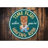 Time Flies When You're Having Rum Bar Sign - 12"