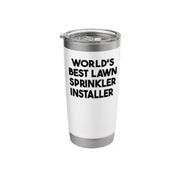 World's Best Lawn Sprinkler Installer Stainless Steel Insulated Tumbler