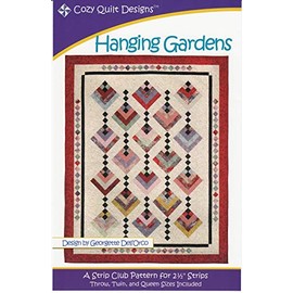 Pattern~Hanging Gardens~2 1/2" Strips Cozy Quilt Design