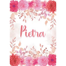 Pietra: Taccuino A5 | Nome personalizzato Pietra | Regalo di compleanno per moglie, mamma, sorella, figlia ... | Design: giardino floreale | 120 pagine a righe, piccolo formato A5 (14.8 x 21 cm)