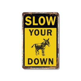 Slow Your___ Down 7 Inch x 10 Inch Metal Sign Novelty Aluminum Durable Weatherproof UV Protected Perfect for Driveways Roads Fun Gift for Neighbors Crafted in the USA