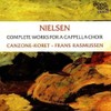 Carl Nielsen: Complete Works A Cappella