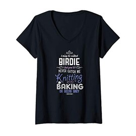 Womens May Be Called Birdie Never Knitting Baking Going Grey V-Neck T-Shirt