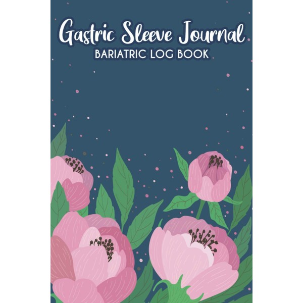 Gastric Sleeve Journal Bariatric Log Book: Food Gastrectomy Cookbook for