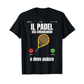 Padel Divertente Giocatore Paddle Racchetta Chiama Maglietta
