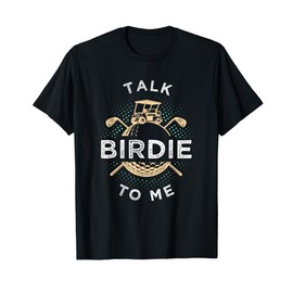 Talk Birdie To Me Funny Golf Player Pun Golfer T-Shirt
