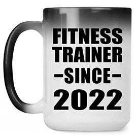 Designsify Gifts, Fitness Trainer Since 2022, 15oz Color Changing Mug Ceramic Heat Sensitive Magic Tea-Cup, for Birthday Anniversary Valentines Mom Mothers Fathers Day Party, to Men Women Him Her