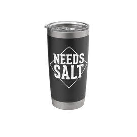 Needs Salt Stainless Steel Insulated Tumbler