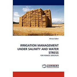 IRRIGATION MANAGEMENT UNDER SALINITY AND WATER STRESS: FOR FORAGE SORGHUM