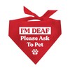 I'm Deaf Please Ask to Pet Dog Bandana | 100%