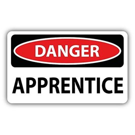 Zirni Danger Apprentice Slogan Sign Sticker Decal Design