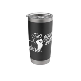 Cowboy Corgi Howdy Let's Get Woofdy Funny Corgi Dog Lover Stainless Steel Insulated Tumbler