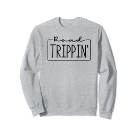 Road Trippin, Road Trip, Travel, Road Tripping, Girls Trip Sweatshirt