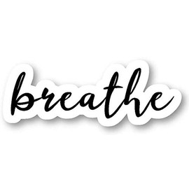 Breathe - Inspirational Quotes stickers Window Truck Car Vinyl Bumper Sticker Decal 5''
