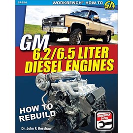 GM 6.2 & 6.5 Liter Diesel Engines: How to Rebuild