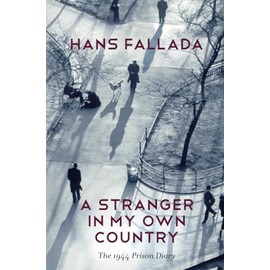 A Stranger in My Own Country: The 1944 Prison Diary