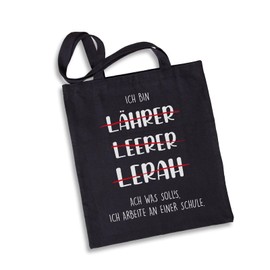 Tassenbrennerei Fabric Bag with Saying Ich bin Lehrer Ach was solls, ich arbeite an einer Schule - Shopping Bag, Jute Bag, Funny Gift Teacher, black