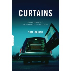 Curtains: Adventures of an Undertaker-in-Training