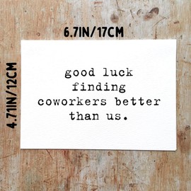 Pack of One Leaving Card with Red Envelope, Good Luck Finding Better Coworkers Better Than Us Leaving Card，Leaving Gifts for Colleagues Women Men