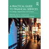 A Practical Guide to Financial Services: Knowledge, Opportunities and Inclusion