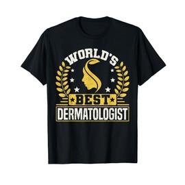Dermatology World's Best Dermatologist T-Shirt