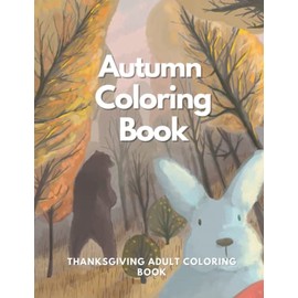 Cute Autumn Coloring Book for Adults: Adult Coloring Book Fall Theme, Fall Gifts for Grandparents