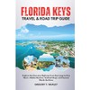 Florida Keys Travel & Road Trip Guide: Explore the Overseas