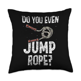 Do You Even Jump Rope Skipper Hobby Ropes Rope Skipping Throw Pillow