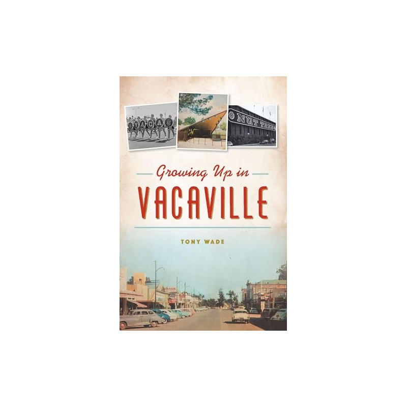 Growing Up in Vacaville