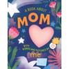A Book about Mom with Words and Pictures by Me: