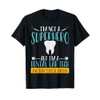 I'm A Dental Lab Tech Orthodontic Dental Lab Technician T-Shirt