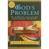 God's Problem: How the Bible Fails to Answer Our Most