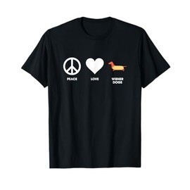 Peace Love and Wiener Dogs T-shirts for Dachshund Owners T-Shirt