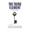 The Third Element: The Missing Key to Activating the Law