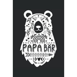 Papa Bär: Notizbuch LINIERT | Ein lustiges Papa Bär Motiv | Die witzige Kladde eignet sich für die Notizen im Alltag | Papabär | Geburtstagsgeschenke für Vater | Geschenkideen für Vater