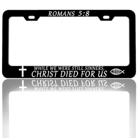 Christian License Plate Frame Romans 5：8 License Plate Holder for Car Accessories for Car Auto Tag Frame Size 12 x 6 Inches with 2 Holes and Screws