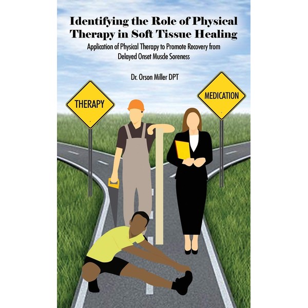 Identifying the Role of Physical Therapy in Soft Tissue Healing: