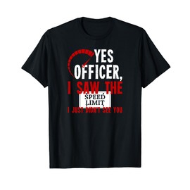Yes Officer I saw the Speed Limit Moped Chopper Motocross T-Shirt