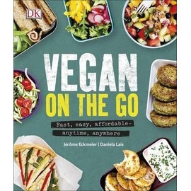 Vegan on the Go: Fast, Easy, Affordable-Any