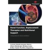 Renal Function, Replacement Therapies and Nutritional Support: Initial guidance for