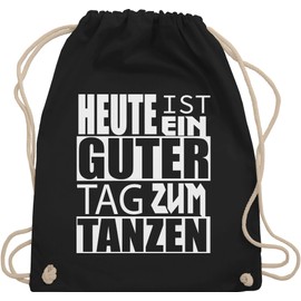 Shirtracer - Gym Bag Backpack - Festival Accessories - Heute ist ein guter Tag zum tanzen - White, 1 black