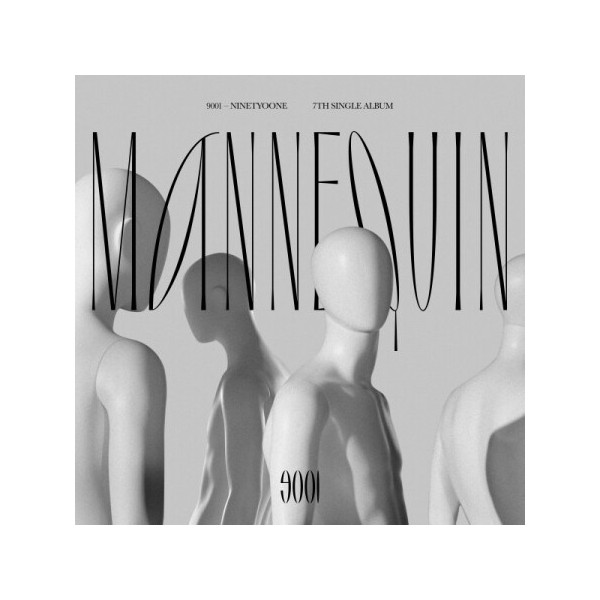 9001(NINETY O ONE) 9001 (NINETY O ONE) - MANNEQUIN (7TH