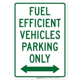 Fuel Efficient Vehicles Parking Only With Bidirectional Arrow Sign, 10x7 Inches, 55 mil thick HDPS (high density polystyrene), Made in USA by My Sign Center