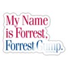 Spreadshirt Forrest Gump My Name Is Forrest Gump Sticker 10