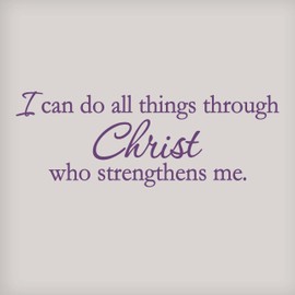 I Can Do All Things Through Christ Who Strngthens Me Vinyl Wall Decal | Motivational Wall Decal | Inspirational Wall Decal | Purple